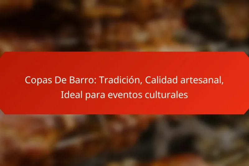 Copas De Barro: Tradición, Calidad artesanal, Ideal para eventos culturales