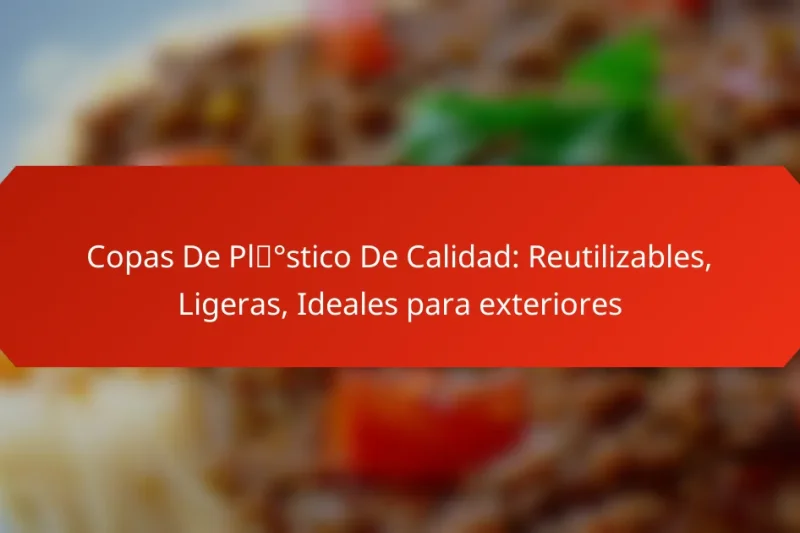 Copas De Plástico De Calidad: Reutilizables, Ligeras, Ideales para exteriores