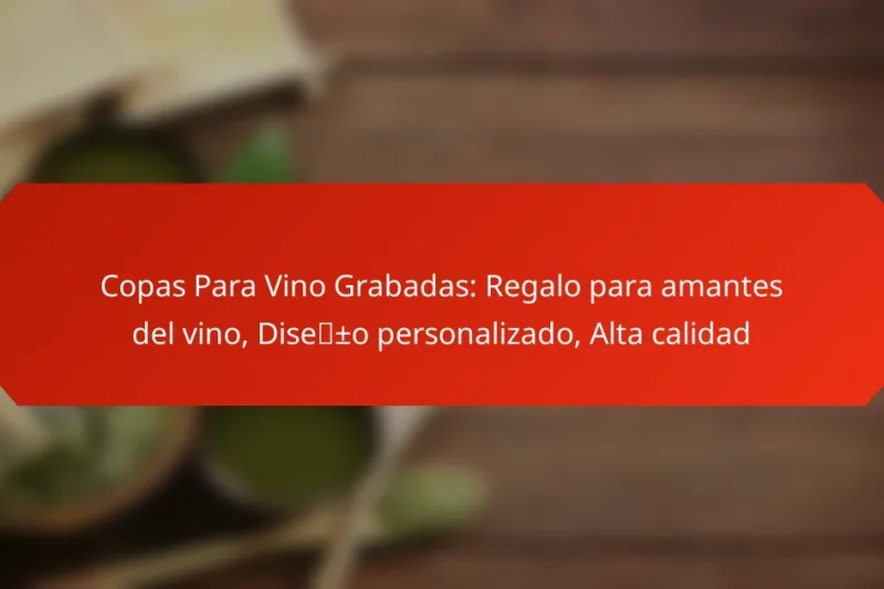 Copas Para Vino Grabadas: Regalo para amantes del vino, Diseño personalizado, Alta calidad